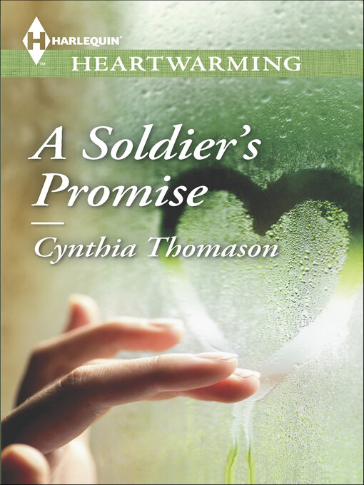 Title details for A Soldier's Promise by Cynthia Thomason - Available